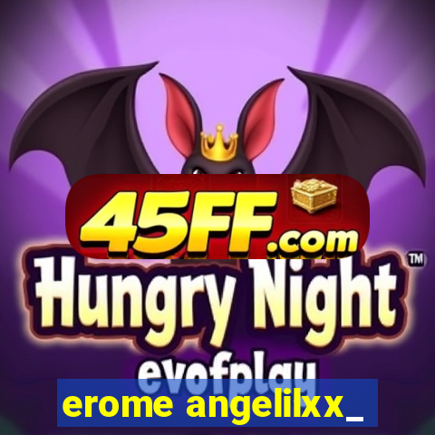 erome angelilxx_